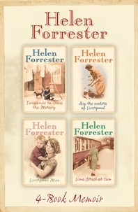 Helen Forrester - The Complete Helen Forrester 4-Book Memoir - Twopence to Cross the Mersey, Liverpool Miss, By the Waters of Liverpool, Lime Street at Two.