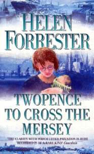 Helen Forrester - Twopence To Cross The Mersey.