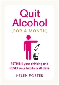 Helen Foster - Quit Alcohol (for a month).