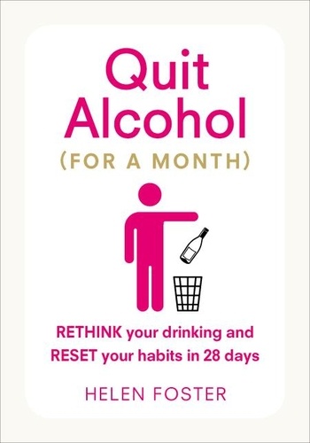 Helen Foster - Quit Alcohol (for a month).