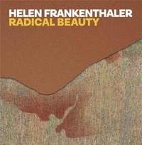 Livres téléchargeables gratuitement pour iphone 4 Helen Frankenthaler Radical Beauty /anglais 9781898519454 MOBI