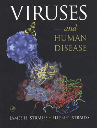 Helen-G Strauss et James-H Strauss - Viruses And Human Disease.