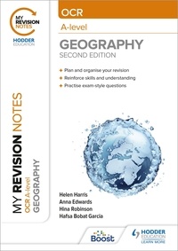 Helen Harris et Anna Edwards - My Revision Notes: OCR A-Level Geography: Second Edition.