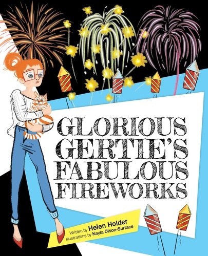  Helen Holder - Glorious Gertie's Fabulous Fireworks.