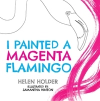  Helen Holder - I Painted A Magenta Flamingo.