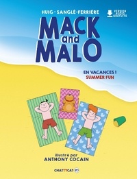 Helen Huig et Isabelle Sanglé-Ferrière - Mack and Malo  : En vacances !.