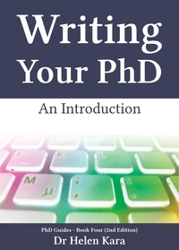  Helen Kara - Writing Your PhD: An Introduction - PhD Knowledge, #4.