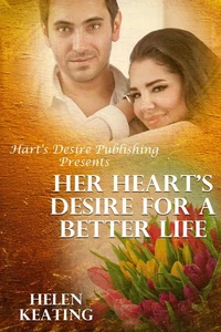 Her Heart’s Desire For A Better Life
