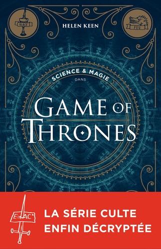 Science & magie dans Games of Thrones