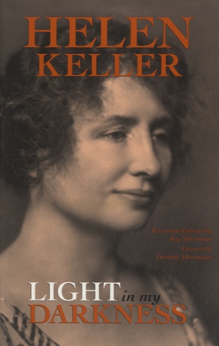 Helen Keller - Light in my Darkness.