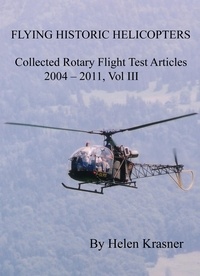  Helen Krasner - Flying Historic Helicopters - Collected Rotary Flight Test Articles 2004-2011, #3.