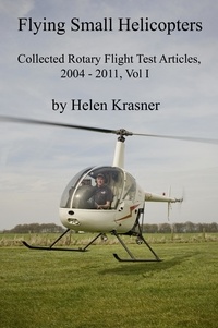  Helen Krasner - Flying Small Helicopters - Collected Rotary Flight Test Articles 2004-2011, #1.