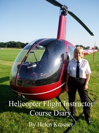  Helen Krasner - Helicopter Flight Instructor Course Diary.