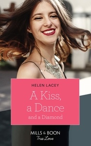 Helen Lacey - A Kiss, A Dance &amp; A Diamond.