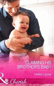 Helen Lacey - Claiming His Brother's Baby.