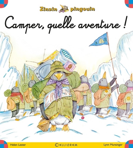 Helen Lester et Lynn Munsinger - Zinzin pingouin  : Camper quelle aventure !.