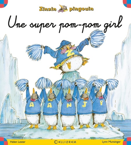 Helen Lester et Lynn Munsinger - Zinzin pingouin Tome 2 : Une super pom-pom girl.