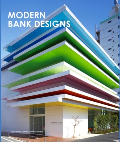 Helen Liu et Qian Yin - Modern Bank Designs.