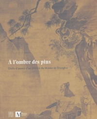 A lombre des pins - Chefs-doeuvre dart chinois du Musée de Shanghai.pdf