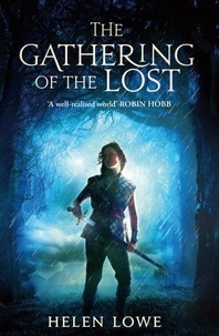 Helen Lowe - The Gathering Of The Lost - The Wall of Night: Book Two.