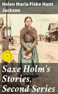 Saxe Holm's Stories, Second Series