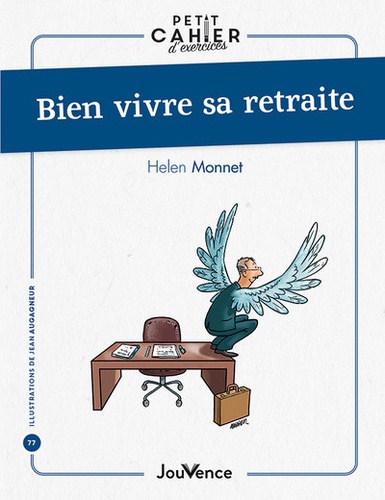 Helen Monnet - Bien vivre sa retraite.