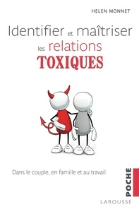 Identifier et maîtriser les relations toxiques - Dans le couple, en famille et au travail.pdf