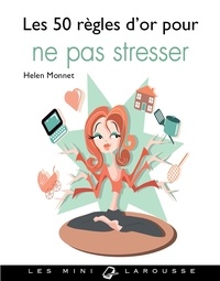 Helen Monnet - Les 50 règles d'or pour ne pas stresser.