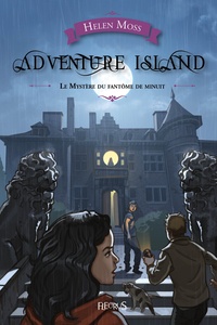 Helen Moss - Adventure Island  : Le mystère du fantôme de minuit.