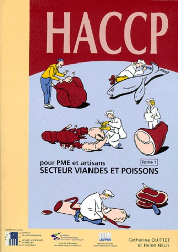 Helen Nelis et Catherine Quittet - Haccp Pour Pme Et Artisans Coffret 2 Volumes : Volume 1, Secteur Viandes Et Poissons. Volume 2, Manuel Haccp Formulaires Vierges.