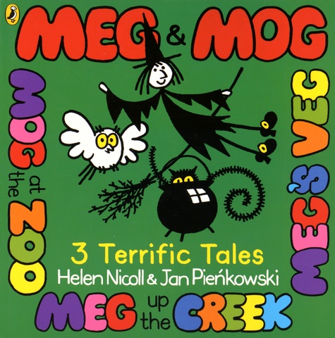 Helen Nicoll et Jan Pienkowski - Meg & Mog: 3 Terrific Tales - Meg's Veg ; Mog at the Zoo ; Meg up the Greek.