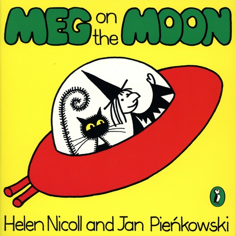 Helen Nicoll et Jan Pienkowski - The Meg and Mog Books  : Meg on the Moon.