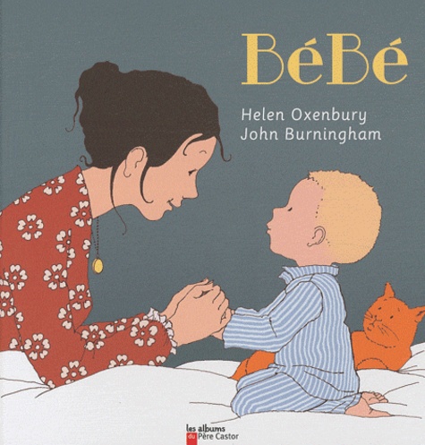 Helen Oxenbury et John Burningham - Bébé.