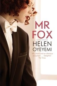 Helen Oyeyemi - Mr Fox.