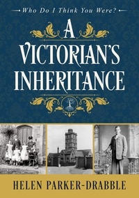  Helen Parker-Drabble - A Victorian's Inheritance - Who Do I Think You Were?™, #1.