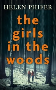 Helen Phifer - The Girls In The Woods.