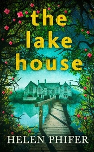 Helen Phifer - The Lake House.