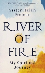 Helen Prejean - River of Fire - My Spiritual Journey.