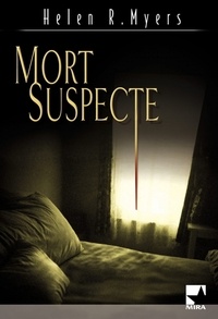 Helen R. Myers - Mort suspecte (Harlequin Mira).