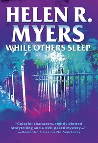 Helen R. Myers - While Others Sleep.