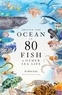 Helen Scales - Around the Ocean in 80 Fish and other Sea Life.