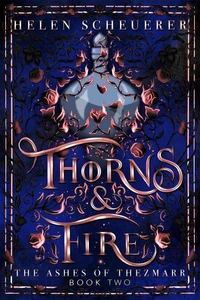 Thorns &amp; Fire