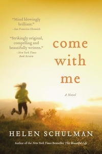 Helen Schulman - Come with Me.