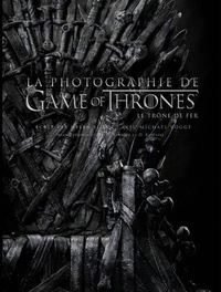La photographie de Game of Thrones - Le trône de fer.pdf