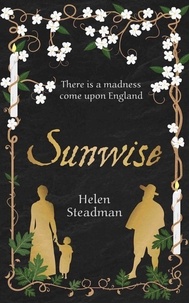  Helen Steadman - Sunwise - The Newcastle Witch Trials Trilogy, #2.