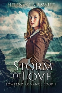  Helen Susan Swift - Storm Of Love - Lowland Romance, #5.