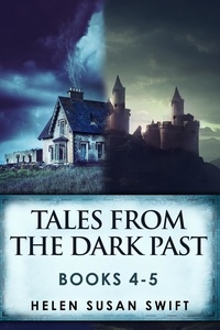  Helen Susan Swift - Tales From The Dark Past - Books 4-5 - Tales From The Dark Past.
