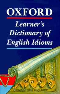 Helen Warren et  Collectif - Oxford Learner'S Dictionary Of English Idioms.