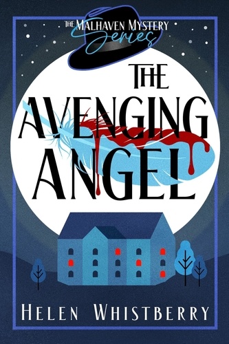  Helen Whistberry - The Avenging Angel - The Malhaven Mystery Series, #2.