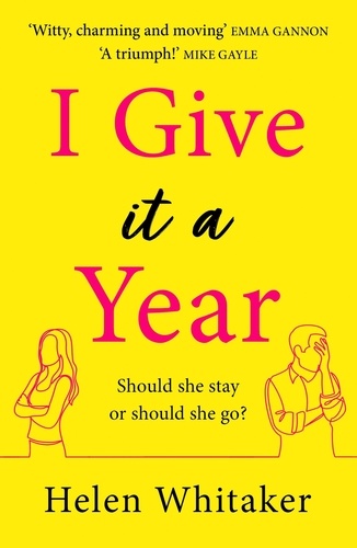 I Give It A Year. A moving and emotional story about love and second chances...